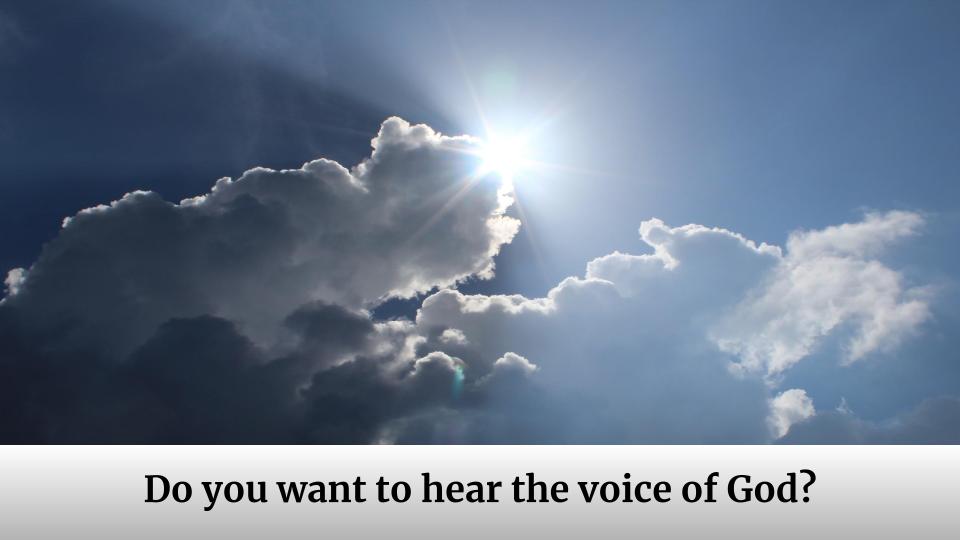Do you want to hear the voice of God?